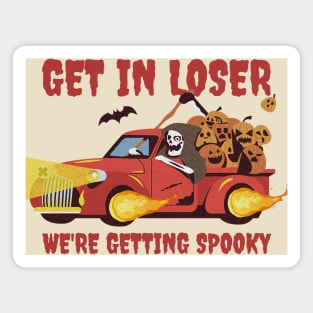 Get In Loser We're Getting Spooky Magnet